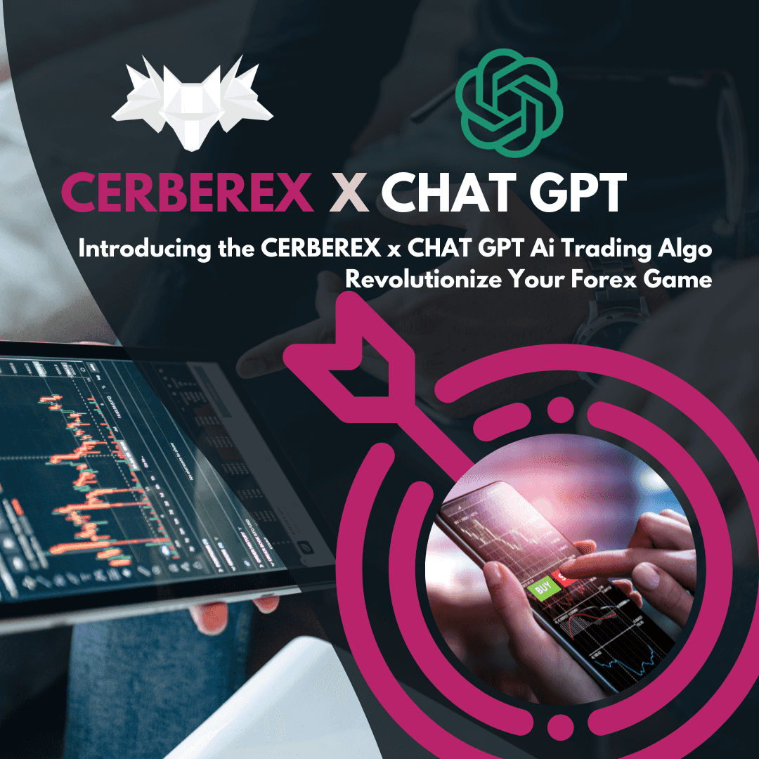 Launch of our latest trading platform, Cerberex X Chat GPT AI Trading Algorythm